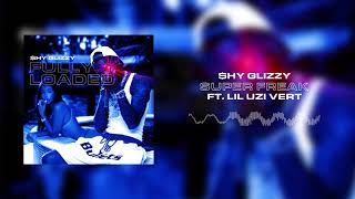 Shy Glizzy  Super Freak ft Lil Uzi Vert Official Audio [upl. by Beverlee]