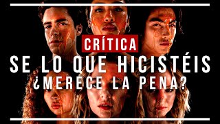 📽️📽️SÉ LO QUE HICISTEIS EL ÚLTIMO VERANO  CRÍTICAS DE PELÍCULAS iknowwhatyoudidlastsummer [upl. by Ailil]