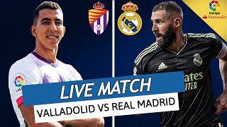 🔴 VALLADOLID  REAL MADRID LIVE  🇫🇷BENZEMA DE RETOUR  🏆LA VICTOIRE POUR LA 1ERE PLACE  LIGA [upl. by Okia]