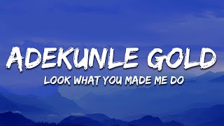 Adekunle Gold Simi  Look What You Made Me Do Acoustic Lyrics [upl. by Aciruam]