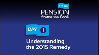 Pension Awareness Week 2022 Day 1  Understanding the 2015 Remedy [upl. by Naujuj]