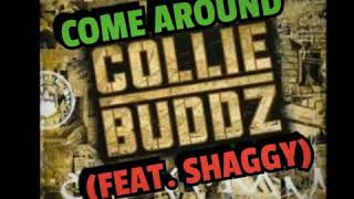 Collie Buddz amp Shaggy  Come Around [upl. by Litton603]