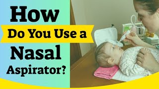 How Do You Use a Nasal Aspirator [upl. by Gove351]