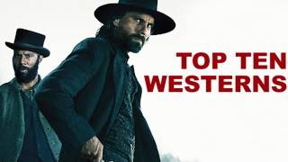 Hell on Wheels Top Ten Westerns from Beyond The Trailer [upl. by Cirtemed]