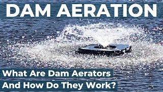 Dam Aeration What Are Dam Aerators And How Do They Work [upl. by Ahsoek]