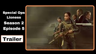 Special Ops Lioness Season 2 Episode 5 Special Ops Lioness II Official Release Date Story Review [upl. by Shedd]