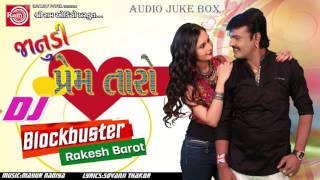 JANUDI PREM TARODJ BLOCKBUSTER RAKESH BAROT  GUJARATI DJ SONG 2017 [upl. by Nirrek]