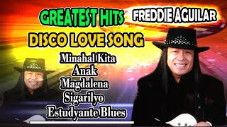 🔥FREDDIE AGUILAR DISCO LOVE SONG COLLECTIONFREDDIE AGUILAR GREATEST HITS [upl. by Meuse103]