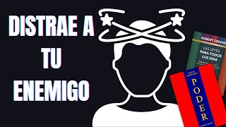 DISTRAE Y DESCUBRE A TUS ENEMIGOS  Las leyes para todos los días  Robert Greene [upl. by Trumann]