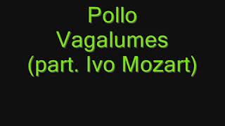 Pollo  Vagalumes com letra [upl. by Natika]