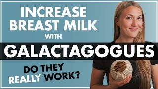 INCREASING MILK SUPPLY with GALACTAGOGUES  Pumping or Breastfeeding A Baby [upl. by Larson201]