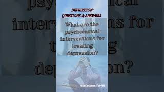 PSYCHOLOGICAL INTERVENTIONS FOR TREATING DEPRESSION mindfulness selfcare mentalhealth shorts [upl. by Hairym]