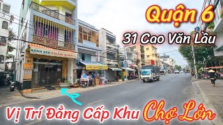 Bán Nhà Mặt Tiền Kinh Doanh Quận 6  Đẳng Cấp Nhất Nhì Khu Chợ Lớn  Tiện Ở amp Kinh Doanh [upl. by Vetter966]