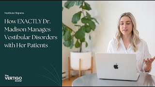 How EXACTLY Dr Madison Manages Vestibular Disorders with Her Patients [upl. by Jourdan486]