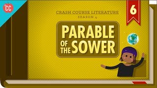 The Parable of the Sower Crash Course Literature 406 [upl. by Nniw]