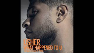 Usher  What Happened To U Prod by Noah quot40quot Shebib [upl. by Tenej]