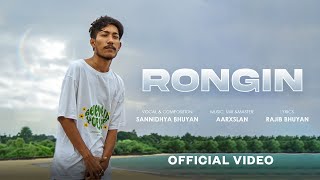 Rongin  Official Video  Sannidhya Bhuyan x Aarxslan  Rajib B  New Assamese Song 2023 [upl. by Roper]