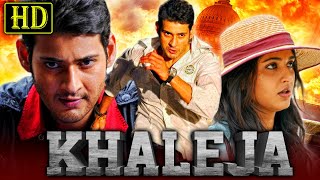 Khaleja Superhit Bhojpuri Dubbed Movie  Mahesh Babu Anushka Shetty Prakash Raj [upl. by Heathcote]