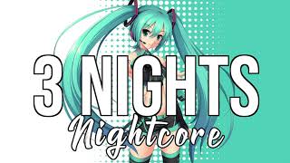 NIGHTCORE 3 Nights  Dominic Fike [upl. by Nnayrb]