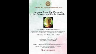 24th ProfSP RayChaudhuri Memorial LectureLessons from the Pandemicfor Science and Public Health [upl. by Eimile]