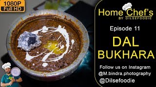 Dal Bukhara Recipe  Home Chefs By Dilsefoodie  Episode 11 [upl. by Ledba]