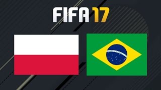 Polska  Brazylia  FIFA 17  MÓWISZ CO GRAM 48 [upl. by Mandy]