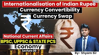 Economy Current Affairs for UPPCSBPSC amp other State PCS  Lecture20Internationalisation of Rupee [upl. by Gefen]