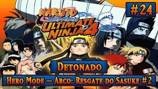 Naruto Shippūden Ultimate Ninja 4  Detonado Parte 24 Hero Mode – Arco Resgate do Sasuke 2 [upl. by Ahtaela]