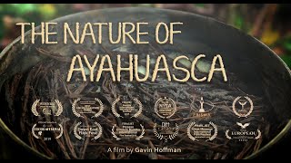 The Nature of Ayahuasca 2019 Documentary [upl. by Crista]