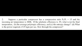 Suppose a particular compressor has a compression ratio P2P1  15 and the incoming air temperature [upl. by Lux]