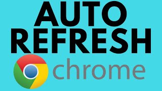 How to Auto Refresh in Google Chrome Browser [upl. by Abil]