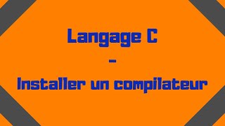 Installer un compilateur en langage C mingw et gcc [upl. by Rhetta660]