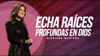 Echa raíces profundas en Dios  Gloriana Montero  Prédicas Cristianas 2023 [upl. by Catrina]