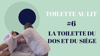 La toilette du dos et du siège  6   La toilette dune personne alitée [upl. by Faludi]