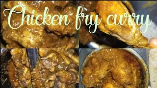 How to make chicken fry curry 😋🥰  easy and quick chicken fry curry recipe [upl. by Quiteri118]