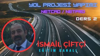 2  NETCAD YOL  YATAY GÜZERGAH OLUŞTURMA  DEVER  ARAZİ KESİTİ [upl. by Eelrebma8]