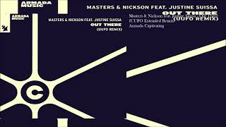 Masters amp Nickson feat Justine Suissa  Out There UUFO Extended Remix [upl. by Ronda]