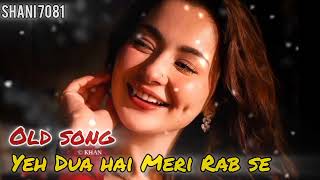 yeh Dua hai Meri Rab se old song [upl. by Noelani]