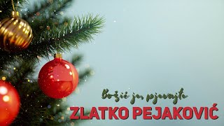 Zlatko Pejaković  Božić je pjevajte Official lyric video [upl. by Shere450]