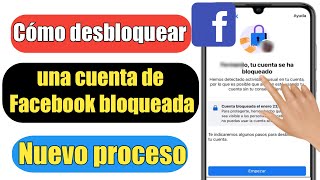 Cómo desbloquear una cuenta de Facebook 2023  Repara tu cuenta ha sido bloqueada Facebook [upl. by Cora]