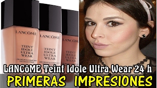 Lancôme Teint Idole Ultra Wear 24h Base de Maquillaje  PRIMERAS IMPRESIONES [upl. by Oidivo]