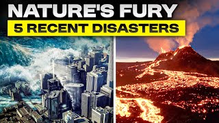 Top 5 natural disasters that have occurred in recent years [upl. by Einahets669]