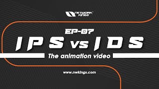 EP07 IDS vs IPS  Cybersecurity Animation Video  Network Kings [upl. by Htes630]