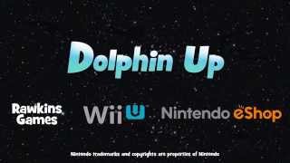 Dolphin Up Wii U Gameplay Trailer [upl. by Fabian808]