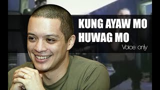 Kung Ayaw Mo Huwag Mo by Rivermaya sung by Bamboo  Voice Only [upl. by Inad]