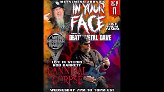 Rob Barrett of Cannibal Corpse amp Solstice interviewed by Death Metal Dave In Your Face 9112024 [upl. by Edholm]