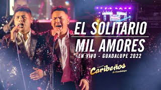 El Solitario  Mil Amores  Caribeños de Guadalupe En Vivo  Guadalupe 2022 [upl. by Sitelc]