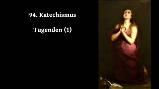 Katechismus  94 Tugenden 1 [upl. by Latreese]