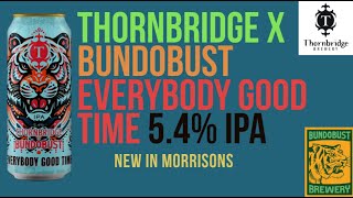 Thornbridge x Bundobust  Everybody Good Time  54 IPA [upl. by Merth662]