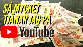 HUR MYCKET PENGAR TJÄNAR MAN PÅ YOUTUBE [upl. by Gefell]